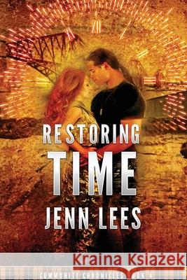 Restoring Time: Community Chronicles Book 4 Jenn Lees 9780987644848 Jennifer Lees - książka