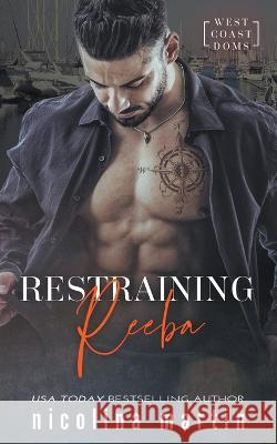 Restraining Reeba Nicolina Martin 9789198818338 Dark Heart Pen Publications - książka