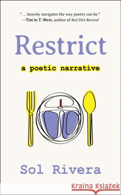 Restrict: A Poetic Narrative Sol Rivera 9781578269846 Hatherleigh Press,U.S. - książka
