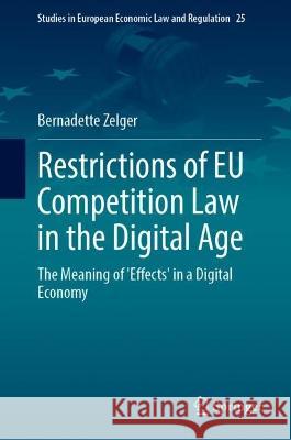 Restrictions of EU Competition Law in the Digital Age: The Meaning of 'Effects' in a Digital Economy Bernadette Zelger 9783031313387 Springer - książka