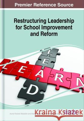 Restructuring Leadership for School Improvement and Reform Asma Khaleel Abdallah, Ahmed M. Alkaabi 9781668478189 IGI Global - książka