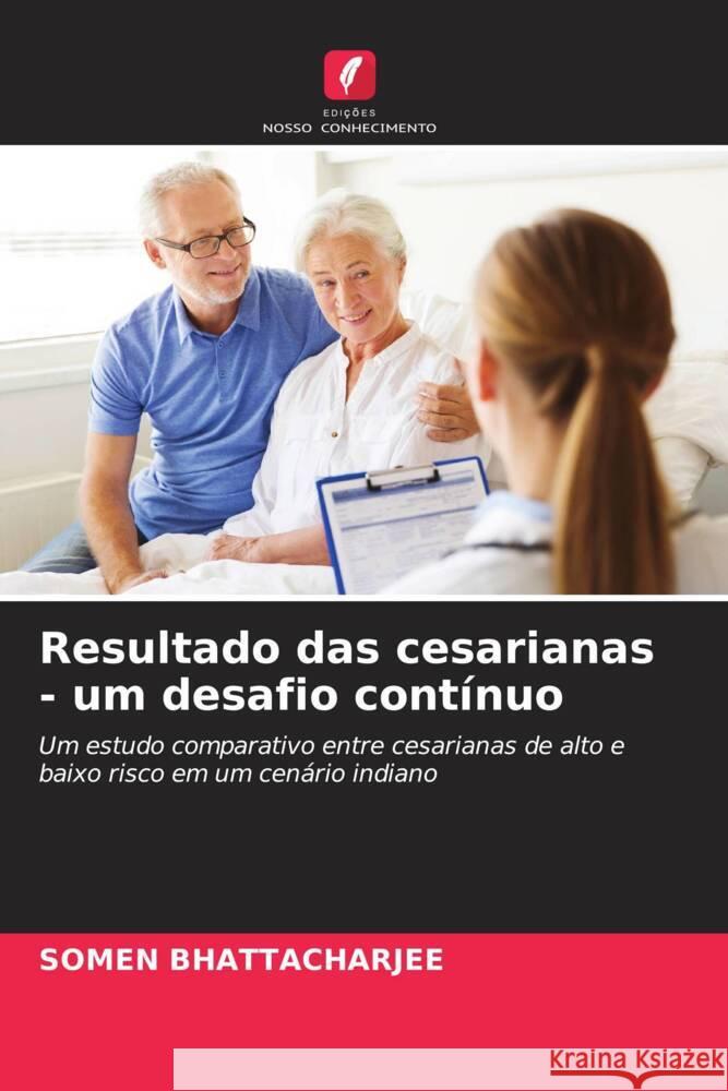 Resultado das cesarianas - um desafio contínuo Bhattacharjee, Somen 9786202843287 Edicoes Nosso Conhecimento - książka