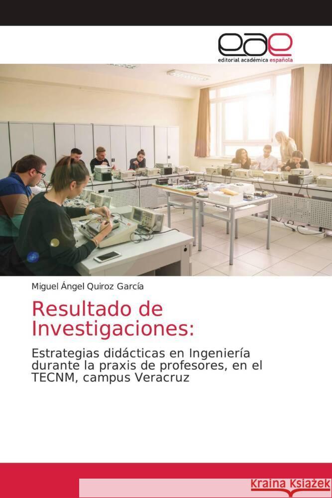 Resultado de Investigaciones: Quiroz García, Miguel Ángel 9786203873108 Editorial Académica Española - książka