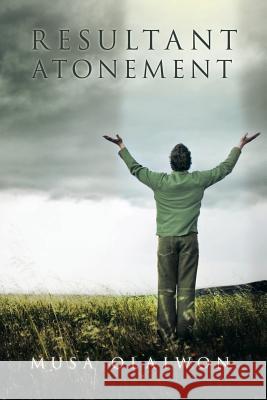 Resultant Atonement Musa Olaiwon 9781452036366 Authorhouse - książka