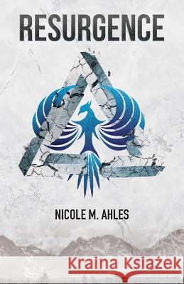 Resurgence Nicole M Ahles   9780991112678 Nicole Ahles - książka