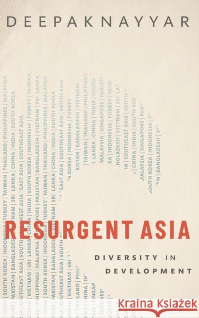 Resurgent Asia: Diversity in Development Deepak Nayyar 9780198849513 Oxford University Press, USA - książka