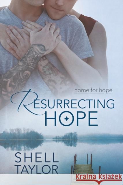 Resurrecting Hope Shell Taylor   9781634767439 Dreamspinner Press - książka