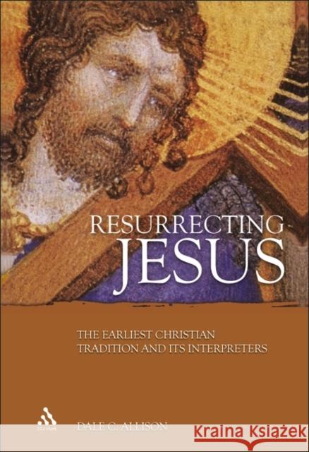 Resurrecting Jesus Dale C., Jr. Allison 9780567029003 T&t Clark Int'l - książka