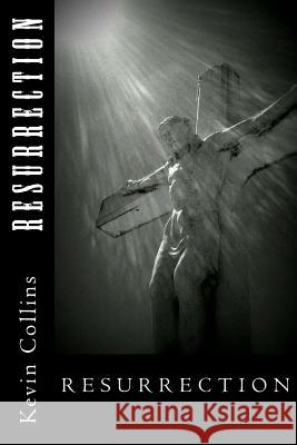 Resurrection Kevin Collins 9781517195212 Createspace - książka