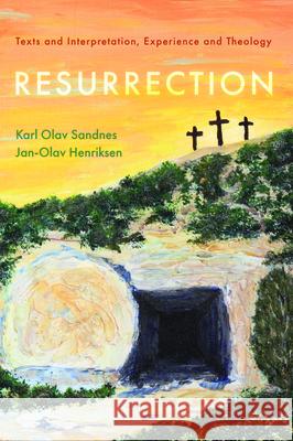 Resurrection Karl Olav Sandnes Jan-Olav Henriksen 9781532695872 Pickwick Publications - książka