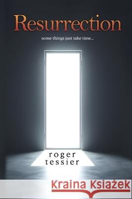 Resurrection Roger Tessier 9781837949052 Pegasus Elliot Mackenzie Publishers - książka