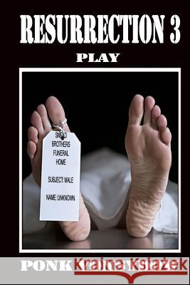 Resurrection 3: Play Ponk Vonsydow 9781496199645 Createspace - książka