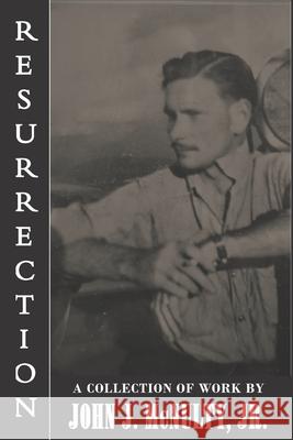 Resurrection: A Collection of Work by John J. McNulty Jr. Virginia Young John J., Jr. McNulty 9781951854195 Riverhaven Books - książka