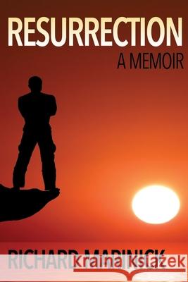 Resurrection: A Memoir Richard Marinick 9781986413695 Createspace Independent Publishing Platform - książka
