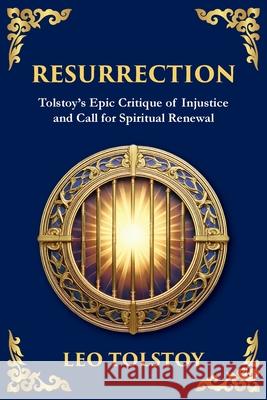 Resurrection: A Powerful Story of Guilt, Redemption, and Social Justice Leo Tolstoy Tim Zengerink 9781804215258 Library of Alexandria - książka
