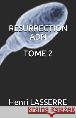 Resurrection Adn Tome 2 Henri Lasserre 9781793367617 Independently Published - książka