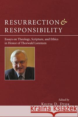 Resurrection and Responsibility Dyer, Keith 9781606084618 Pickwick Publications - książka