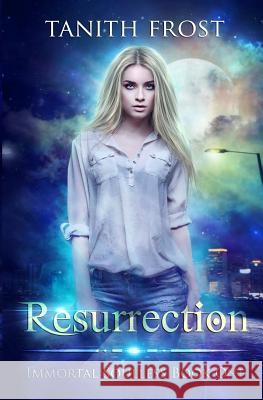 Resurrection: Immortal Soulless Book One Tanith Frost 9780994999955 Sparrowcat Press - książka