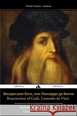 Resurrection of Gods. Leonardo Da Vinci Dmitry Merezhkovsky 9781784352134 Jiahu Books - książka