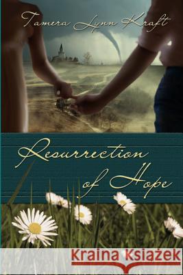 Resurrection of Hope Tamera Lynn Kraft 9781949564228 Mt. Zion Ridge Press - książka