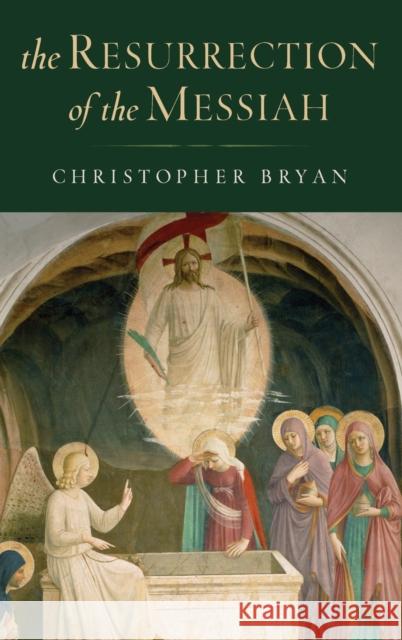 Resurrection of Messiah C Bryan, Christopher 9780199752096 Oxford University Press, USA - książka