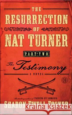 Resurrection of Nat Turner, Part 2: The Testimony Foster, Sharon Ewell 9781416578123 Howard Books - książka