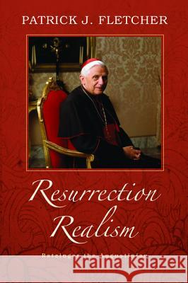 Resurrection Realism Patrick J. Fletcher 9781625640215 Cascade Books - książka