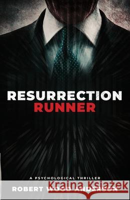 Resurrection Runner: A Steven Popoford Psychological Spy Thriller Robert Wood Anderson 9781734769807 Tautly Sharp LLC - książka