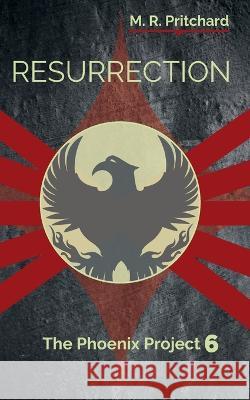 Resurrection (The Phoenix Project Book Six) M R Pritchard   9781957709192 Midnight Ledger - książka