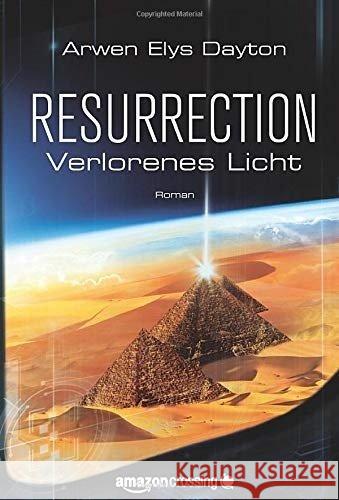 Resurrection: Verlorenes Licht : Verlorenes Licht Dayton, Arwen Elys 9781611098310 AmazonCrossing - książka