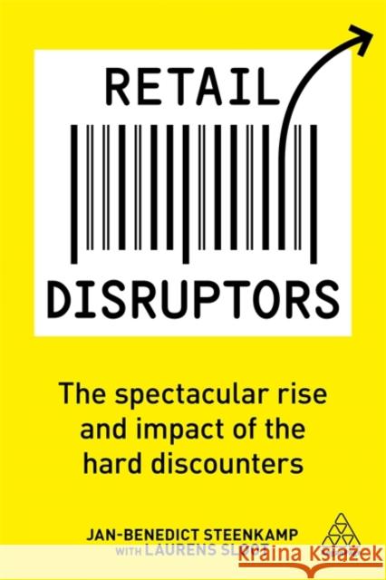 Retail Disruptors: The Spectacular Rise and Impact of the Hard Discounters Steenkamp, Jan-Benedict 9780749483470 Kogan Page - książka