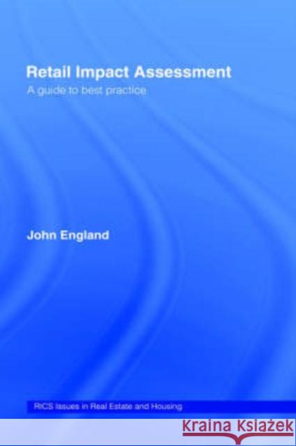 Retail Impact Assessment: A Guide to Best Practice England, John 9780415216661 Routledge - książka