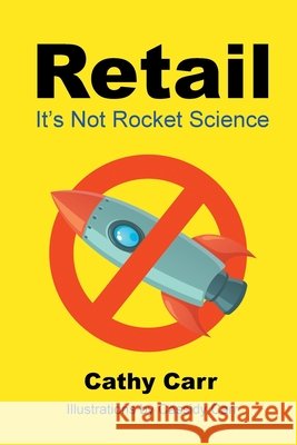 Retail: It's Not Rocket Science Cathy Carr 9798891579804 Page Publishing - książka