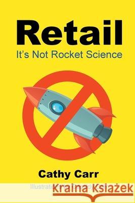 Retail: It's Not Rocket Science Cathy Carr 9798891579804 Page Publishing - książka