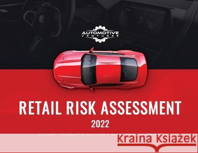 Retail Risk Assessment: 2022 Steve Greenfield   9781088040522 Automotive Ventures LLC - książka