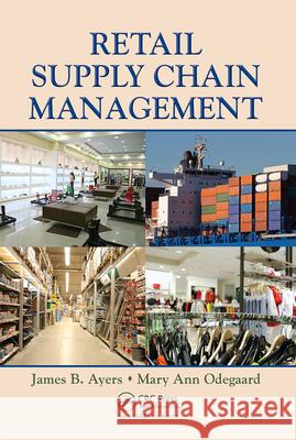 Retail Supply Chain Management James B. Ayers Mary Ann Odegaard  9780849390524 Taylor & Francis - książka