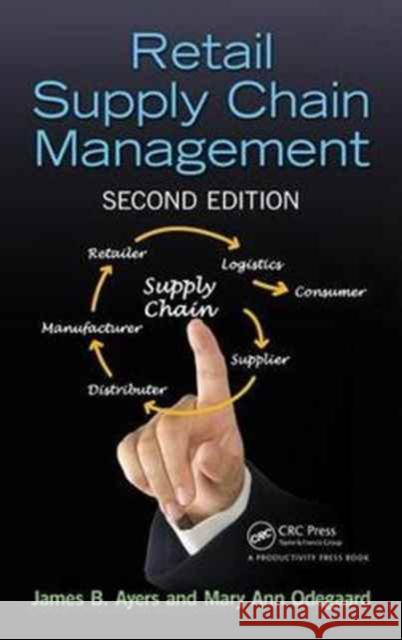 Retail Supply Chain Management James B. Ayers Mary Ann Odegaard 9781498739146 CRC Press - książka