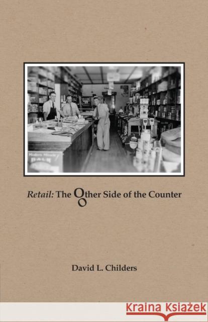 Retail: The Other Side of the Counter David L. Childers 9781627875417 Wheatmark - książka