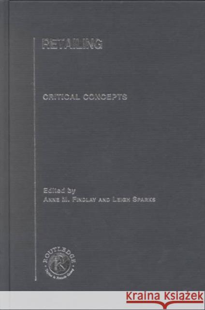 Retailing: Critical Concepts Findlay, Anne M. 9780415087230 Routledge - książka