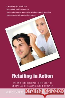 Retailing in Action: Salon Professionals! Jeanne Degen Positive Salon Strategies 9781669861430 Xlibris Us - książka