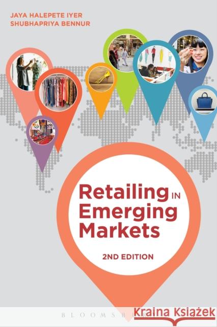 Retailing in Emerging Markets Jaya Halepete Iyer Shubhapriya Bennur 9781501319068 Fairchild Books - książka