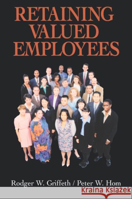 Retaining Valued Employees Rodger W. Griffeth Peter W. Hom 9780761913061 Sage Publications - książka