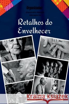 Retalhos Do Envelhecer Meneg?cio Alexandro 9786553929623 Clube de Autores - książka