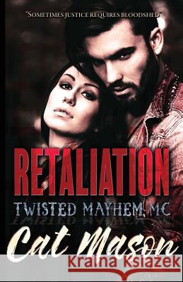 Retaliation Cat Mason 9781544751665 Createspace Independent Publishing Platform - książka