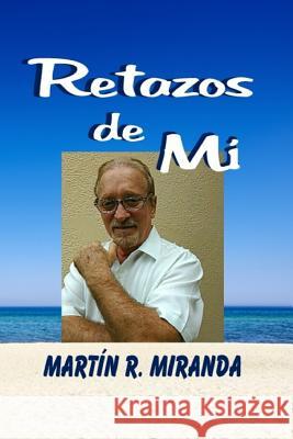 Retazos de mi Miranda, Martin Roberto 9781539589594 Createspace Independent Publishing Platform - książka