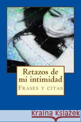 Retazos de mi intimidad Ortiz, Livia 9781507650837 Createspace - książka