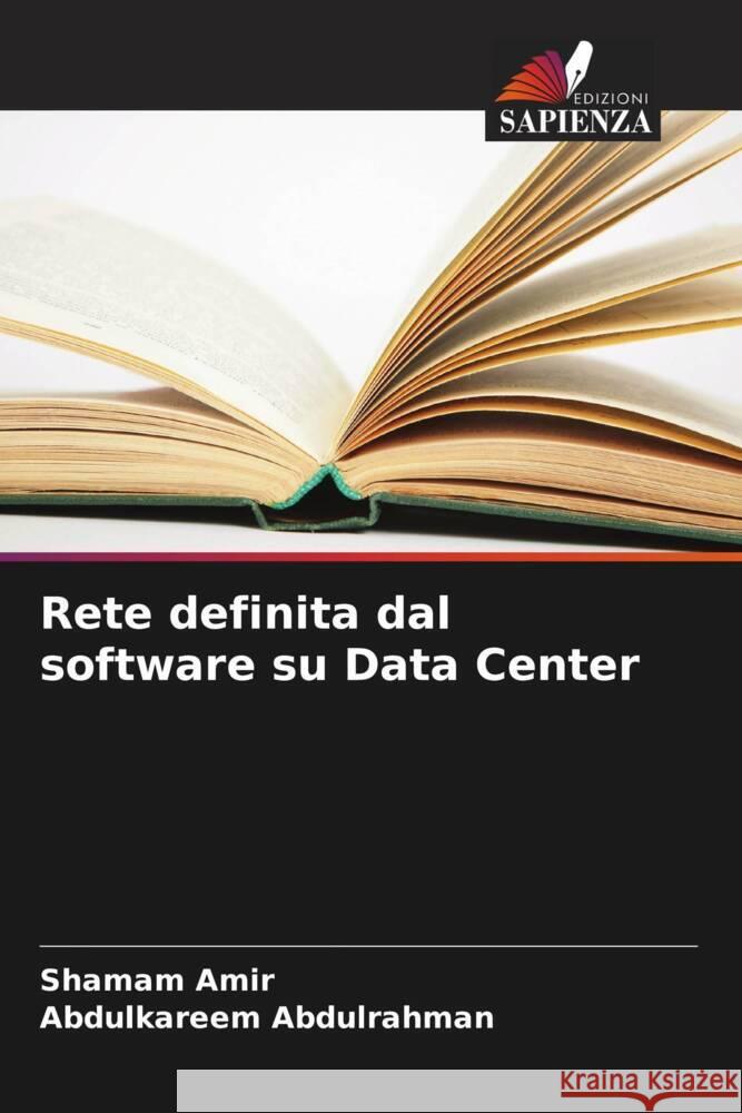 Rete definita dal software su Data Center Shamam Amir Abdulkareem Abdulrahman 9786207292318 Edizioni Sapienza - książka