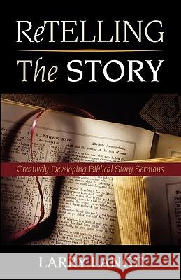 Retelling the Story Larry Lange 9780788023460 CSS Publishing Company - książka