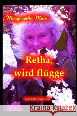 Retha wird flügge Main, Margaretha 9781701696198 Independently Published - książka