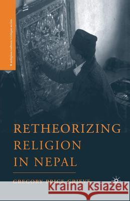 Retheorizing Religion in Nepal Gregory Price Grieve G. Grieve 9781349534913 Palgrave MacMillan - książka